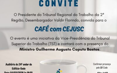 TRT-2 sedia “Café com Cejusc” com presença do ministro do TST Guilherme Caputo Bastos; inscreva-se